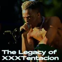 The Legacy of XXXTentacion artwork