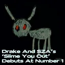 Drake & SZA's 'Slime You Out' Debuts At Number 1 artwork