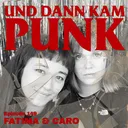 149: Fatima & Caro (THE DEAD END KIDS) - Und dann kam Punk artwork