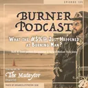 Episode 135: What the Fudge Just Happened at Burning Man? artwork