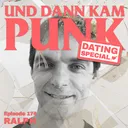 174: Dating Special mit Ralph - Und dann kam Punk artwork