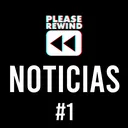 Please Rewind Noticias #1 artwork