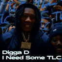 Digga D - I Need Some TLC artwork