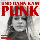 212: Beckx (CITY OF VIOLENCE, FUCKING ANGRY) - Und dann kam Punk artwork