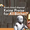 Skoutz Award abgesagt: Dürfen KI-Titel Buchpreise gewinnen? artwork