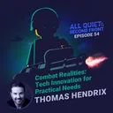 54. Combat Realities: Tech Innovation for Practical Needs with Thomas Hendrix artwork