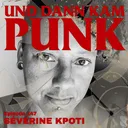 147: Sévérine Kpoti (Slow Club, Erogene Zone, Fotografie,...) - Und dann kam Punk artwork