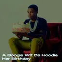 A Boogie Wit Da Hoodie - Her Birthday artwork