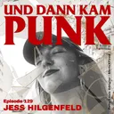 129: Jess Hilgenfeld (SWOON, DOGBITE) - Und dann kam Punk artwork