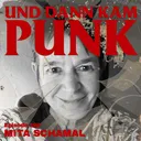 180: Mita Schamal (NAMENLOS, DIE AMBULANTEN MUSIKANTEN) - Und dann kam Punk artwork