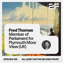 108. Fred Thomas, Member of Parliament for Plymouth Moor View (UK) artwork