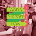God's Purpose Now: Evangelize - Pastor Kristian Anderson artwork
