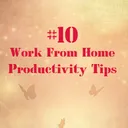 10 Work from Home Productivity Tips artwork