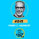 (Ep. 243) Mark C. Crowley: Well-being is the new engagement artwork