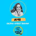 (Ep. 193) Erika Ayers Badan: Nobody cares about your career artwork