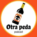 Otra Peda: Introduccion Del Poadcast artwork