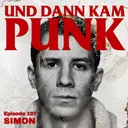 197: Simon (SLON, WEDDING SONGS, JËG HÜSKER, CHAOS ARMY) - Und dann kam Punk artwork