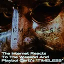 The Internet Reacts To The Weeknd And Playboi Carti's 'TIMELESS' artwork