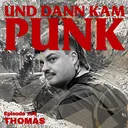 136: Thomas (HYSTERESE, Erste Theke Tonträger) - Und dann kam Punk artwork