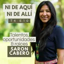 T4E10: Talentos, oportunidades y raíces con Saron Cabero artwork