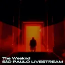 THE WEEKND SÃO PAULO LIVESTREAM artwork