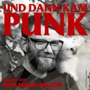 245: Benjamin Maack (Autor, Journalist, TRICKS, Einlegen Kassetten) – Und dann kam Punk artwork
