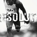 Resolute: Love In Action | Pastor Jeff Seaver artwork