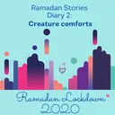 #2 PodGems Week 2 diary:  Creature comforts - Museum of London’s Permanent Collection (Ramadan Stories Project) artwork