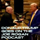 DONALD TRUMP GOES ON THE JOE ROGAN PODCAST artwork