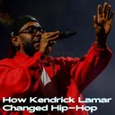 How Kendrick Lamar Changed Hip-Hop artwork
