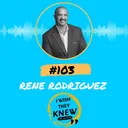 (Ep. 103) Rene Rodriguez: Claim the frame artwork