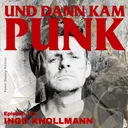 111: Ingo Knollmann (DONOTS, SCHRAPPMESSER, DUCHAMP, Solitary Man Records) - Und dann kam Punk artwork