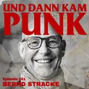 151: Bernd Stracke (WUTANFALL, H.A.U., L’ATTENTAT) - Und dann kam Punk artwork