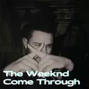 The Weeknd - Come Through artwork