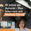 10 Jahre als Autorin - Das Interview mit Melissa David artwork