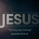Come Thou Long Expected Jesus: The Days Are Coming | Pastor Doug Rogness artwork