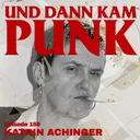 158: Katrin Achinger (MONOTONER ABLAUF, KASTRIERTE PHILOSOPHEN, KATRIN ACHINGER & THE FLIGHT CREW) - Und dann kam Punk artwork