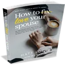 Episode 23: How to Fix/Love Your Spouse (Part One) artwork
