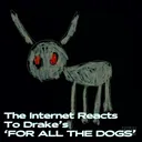 The Internet Reacts To Drake's ‘FOR ALL THE DOGS’ artwork