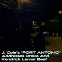 J. Cole's 'PORT ANTONIO' Addresses Drake And Kendrick Lamar Beef artwork