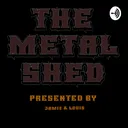The Metal Shed Podcast: Episode 2 - We Still Don't Have a Clue artwork