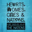 Hearts, Homes, Cities & Nations: 