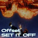 Offset - SET IT OFF (Album) artwork