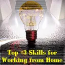 Top #3 Skills for Working From Home artwork