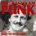 179: Martin Seeliger (PHANTOMIAS, THE LEFTOVERS, WAKE UP CALL, DIE SHITLERS) - Und dann kam Punk artwork
