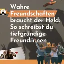 Wahre Freundschaften braucht der Held: So schreibst du tiefgründige Freund:innen artwork