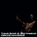 Travis Scott & The Weeknd - CIRCUS MAXIMUS artwork