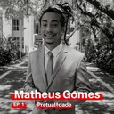 EP.01 - Matheus Gomes artwork