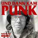 224: Mosh (Mercher, Tour Manager, DJ) - Und dann kam Punk artwork