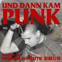 188: Valentin (GEWOHNHEITSTRINKER, BOMBER 19, BRUTAL BRAVO, COLLAPS,…) - Und dann kam Punk artwork